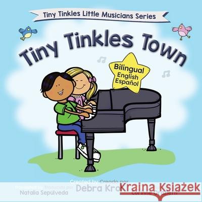 Tiny Tinkles Town: Bilingual English Spanish Debra Krol Corinne Orazietti Natalia Sep 9780980888898 Tiny Tinkles Publishing Company - książka