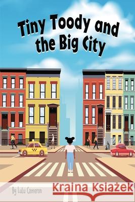 Tiny Toody and the Big City Cameron Lulu Cameron 9798510496222 Independently published - książka
