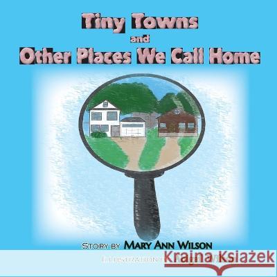 Tiny Towns and Other New Places We Call Home Mary Ann Wilson   9781956663242 Mary Ann Wilson - książka