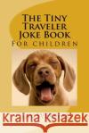 Tiny Traveler Joke Book Clay Westfall 9781481976138 Createspace