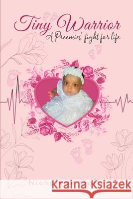 Tiny Warrior: A Preemie's Fight for Life Nicholette Goffe 9781969324512 Parker Publishers - książka