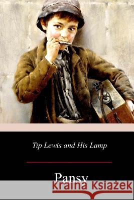 Tip Lewis and His Lamp Pansy 9781977765215 Createspace Independent Publishing Platform - książka