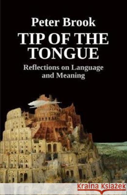 Tip of the Tongue: Reflections on Language and Meaning  9781848426726 Nick Hern Books - książka