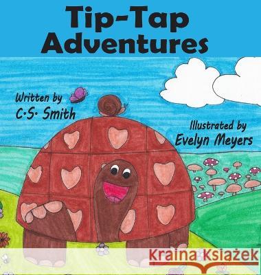 Tip-Tap Adventures Caden S Smith Evelyn Meyers  9781954682566 J2b Publishing - książka