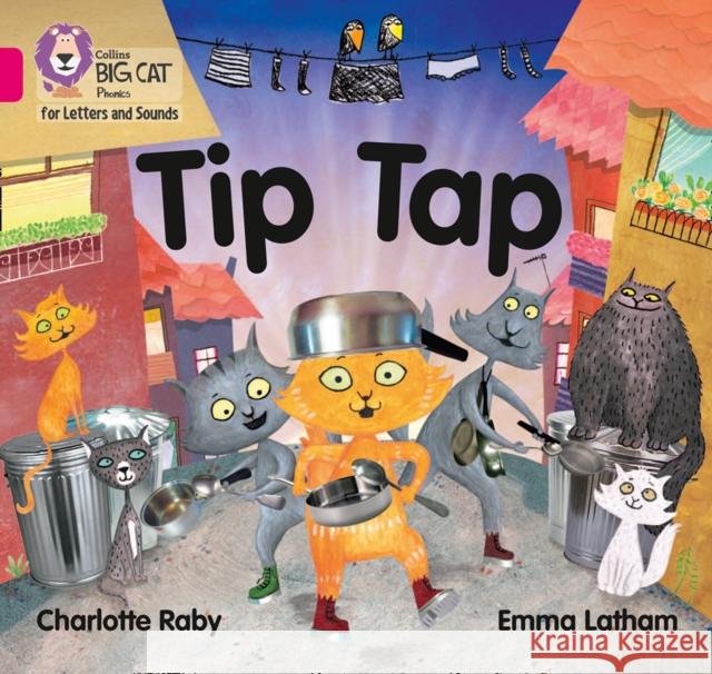 Tip Tap: Band 01a/Pink a Raby, Charlotte 9780008230166 HarperCollins UK - książka