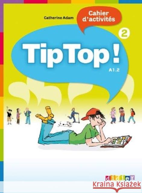 Tip Top 2 A1. 2 ćwiczenia DIDIER  9782278066520 Didier - książka