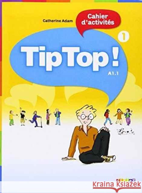 Tip Top!: Cahier d'activites 1  9782278066469 Didier - książka