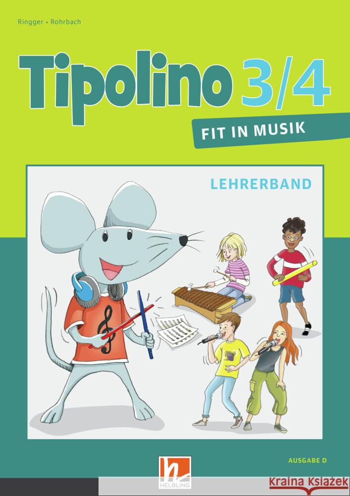 Tipolino 3/4 - Fit in Musik. Lehrerband. Ausgabe D Ringger, Katrin-Uta, Rohrbach, Kurt 9783862273645 Helbling Verlag - książka