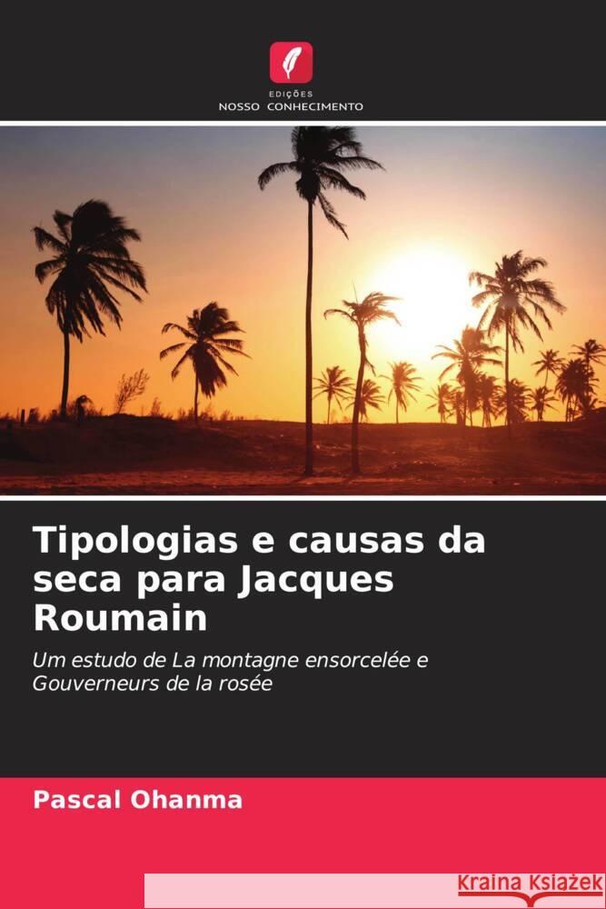 Tipologias e causas da seca para Jacques Roumain Ohanma, Pascal 9786206324379 Edições Nosso Conhecimento - książka