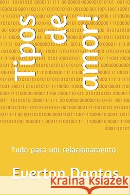 Tipos de amor!: Tudo para um relacionamento Dantas, Everton 9798644379828 Independently Published - książka
