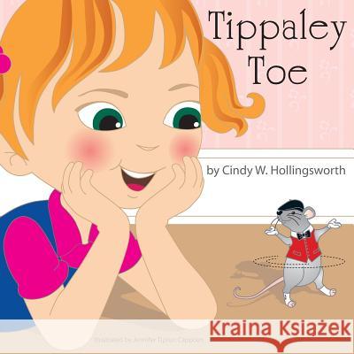Tippaley Toe Cindy W Hollingsworth, Jennifer Tipton Cappoen, Lynn Bemer Coble 9780990606796 PC Kids - książka