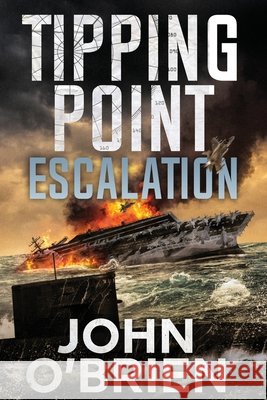 Tipping Point: Escalation John O'Brien 9798485632205 Independently Published - książka