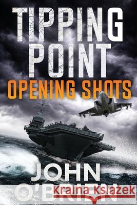 Tipping Point: Opening Shots O'Brien, John 9798742200895 Independently published - książka