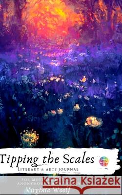 Tipping the Scales Literary and Arts Journal Issue 3 Lori                                     Natascha Graham 9781034601340 Blurb - książka