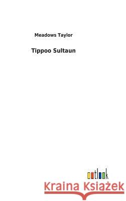 Tippoo Sultaun Meadows Taylor 9783732627158 Salzwasser-Verlag Gmbh - książka
