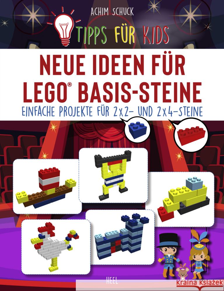 Tipps für Kids: Neue Ideen für LEGO® Basis-Steine Schuck, Achim 9783966645263 Heel Verlag - książka