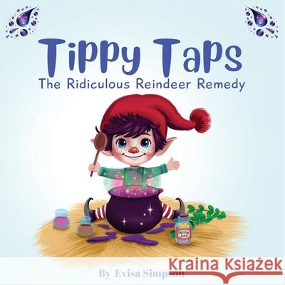 Tippy Taps - The Ridiculous Reindeer Remedy Evisa Simpson Wathmi d 9781068246050 Evisa Simpson - książka