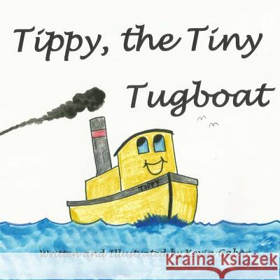 Tippy the Tiny Tugboat Kevin M. Gabor 9781519190635 Createspace - książka