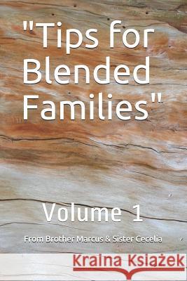 Tips for Blended Families Sister Cecelia Brother Marcus 9781792048142 Independently Published - książka