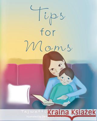 Tips for Moms Tajwattie Persaud 9781634174862 Page Publishing, Inc. - książka