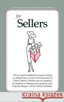 Tips from your Property Shopper: For Sellers - For Buyers Lenmark, Margo 9781532361821 Clark Global Publishing - książka