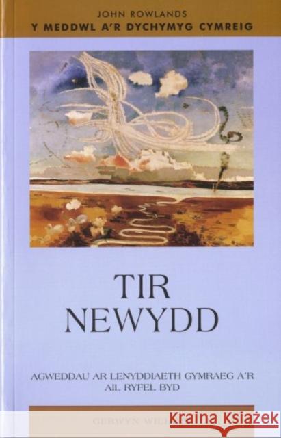 Tir Newydd: Llenyddiaeth Gymraeg A'r AIL Ryfel Byd Wiliams, Gerwyn 9780708319116 UNIVERSITY OF WALES PRESS - książka