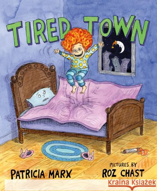 Tired Town Patricia Marx Roz Chast 9781250859129 Roaring Brook Press - książka