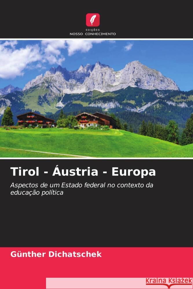 Tirol - ?ustria - Europa G?nther Dichatschek 9786206661610 Edicoes Nosso Conhecimento - książka