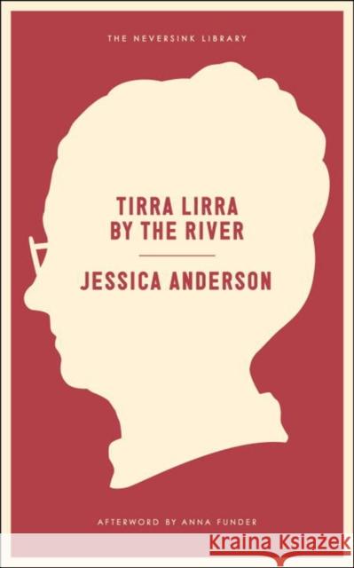 Tirra Lirra By The River: A Novel Jessica Anderson 9781612193885 Melville House Publishing - książka