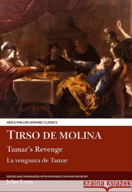 Tirso de Molina: Tamar's Revenge Tirso D 9780856683244 Aris & Phillips - książka