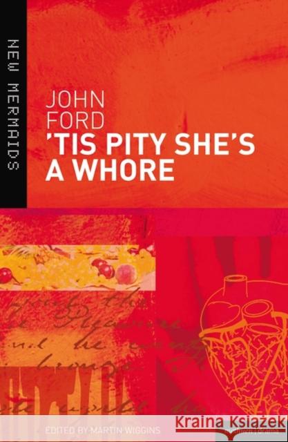 'Tis Pity She's a Whore John Ford 9780713650600 Bloomsbury Publishing PLC - książka