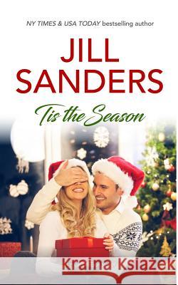 Tis the Season Jill Sanders 9781728991030 Independently Published - książka