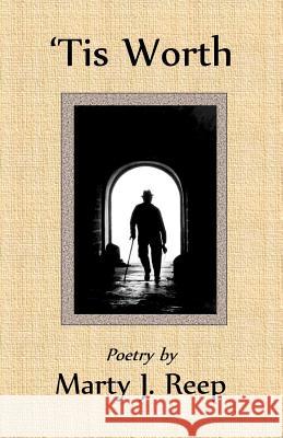 'Tis Worth Marty J. Reep 9781480106635 Createspace - książka