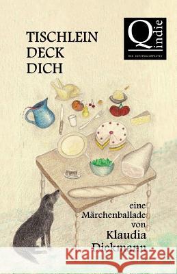 Tischleindeckdich: eine Maerchenballade Diekmann, Klaudia 9781496050854 Createspace - książka