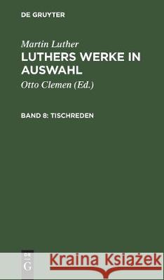 Tischreden Otto Clemen 9783112306444 de Gruyter - książka