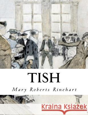 Tish Mary Roberts Rinehart 9781530189885 Createspace Independent Publishing Platform - książka