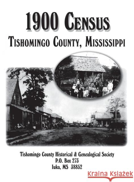 Tishomingo Co, MS 1900 Census Turner Publishing                        Tishomingo County Historical and Genealo 9781563118661 Turner (TN) - książka