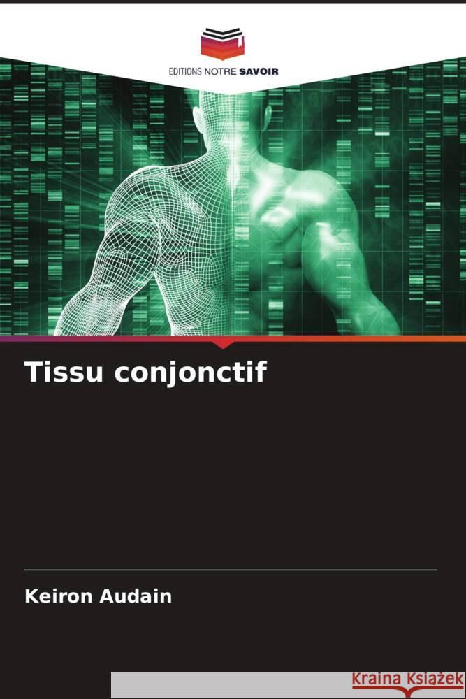 Tissu conjonctif Audain, Keiron 9786204709772 Editions Notre Savoir - książka