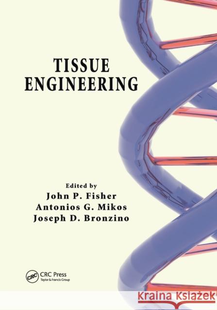 Tissue Engineering John P. Fisher Antonios G. Mikos Joseph D. Bronzino 9780367389055 CRC Press - książka