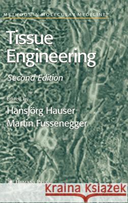 Tissue Engineering Hansjorg Hauser Martin Fussenegger 9781588297563 Humana Press - książka