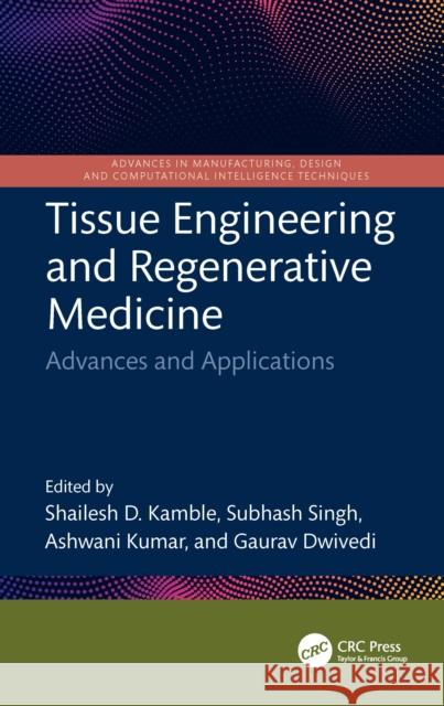 Tissue Engineering and Regenerative Medicine: Advances and Applications  9781032881430 CRC Press - książka