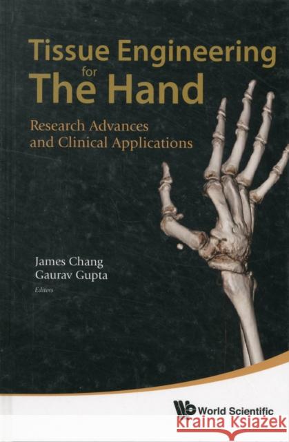 Tissue Engineering for the Hand: Research Advances and Clinical Applications Chang, James 9789814313551  - książka