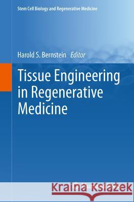 Tissue Engineering in Regenerative Medicine Harold S. Bernstein 9781617793219 Humana Press - książka