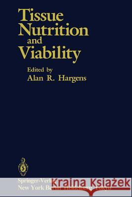 Tissue Nutrition and Viability Alan R. Hargens 9781468406313 Springer - książka