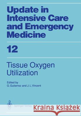 Tissue Oxygen Utilization Guillermo Gutierrez Jean L. Vincent 9783540524724 Springer - książka