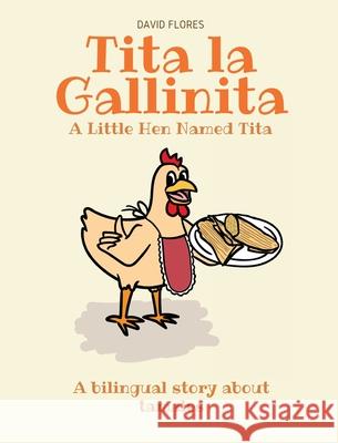 Tita La Gallinita David Flores 9780578833422 Brownie Books - książka