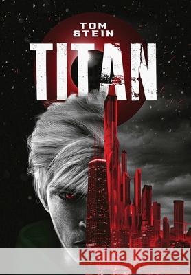 Titan Stein, Tom 9798985501704 Tom Stein Books - książka