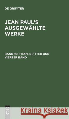 Titan. Dritter und vierter Band Jean Paul, de Gruyter 9783111206783 De Gruyter - książka