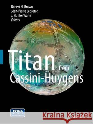 Titan from Cassini-Huygens Brown, Robert 9789400744523 Springer - książka