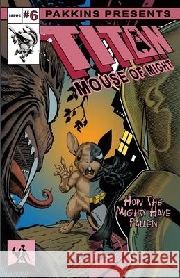 Titan Mouse of Might Issue #6 Gary Shipman 9781087941509 Gary Shipman - książka
